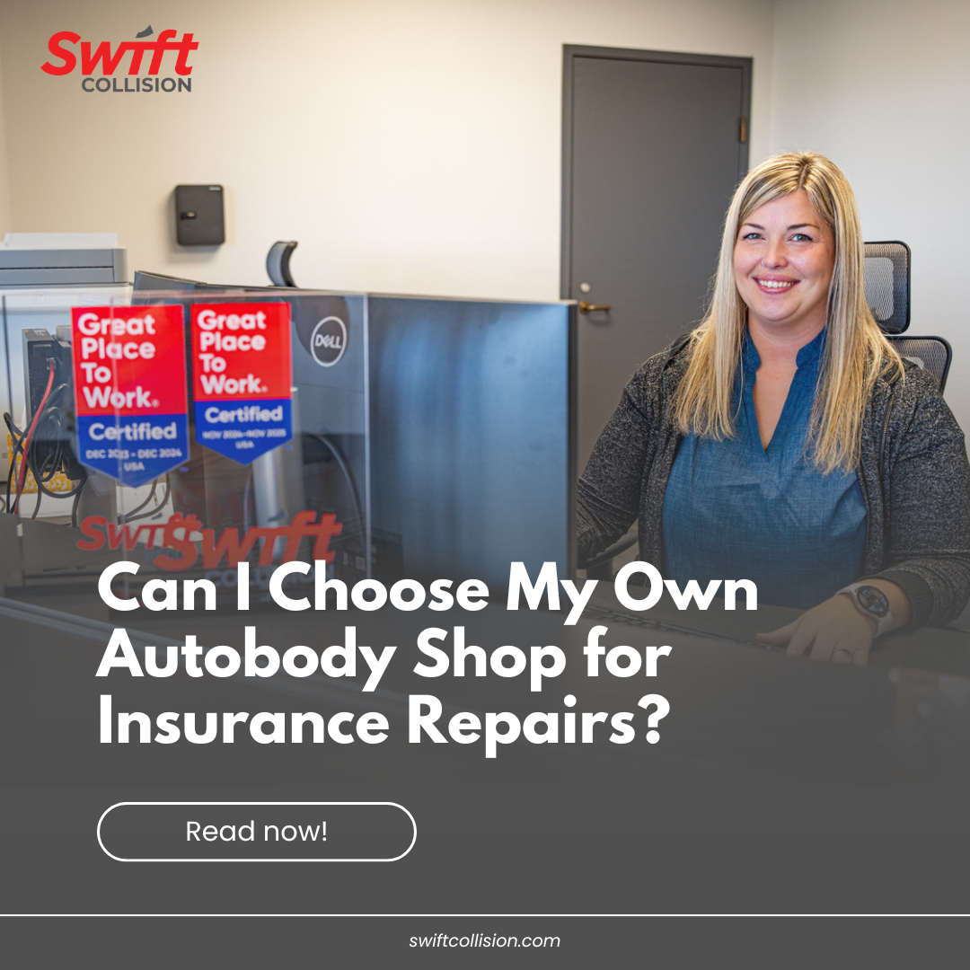 Can I Choose My Own Autobody Shop for Insurance Repairs