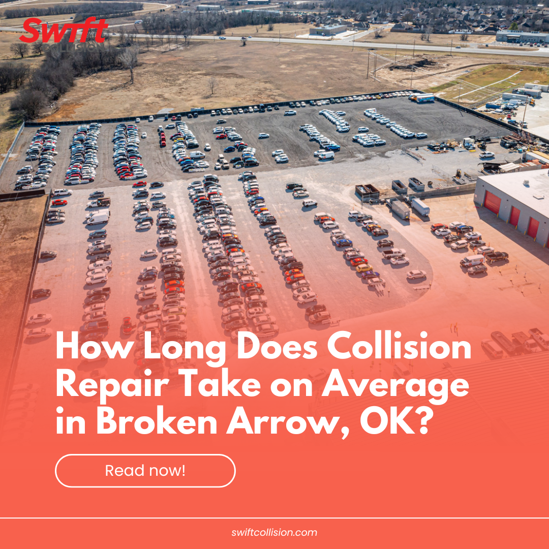 How Long Does Collision Repair Take on Average in Broken Arrow, OK